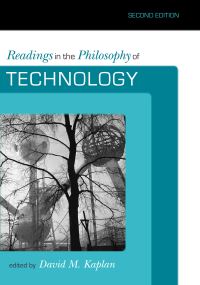 Book Cover for Readings in the Philosophy of Technology by David M Kaplan