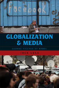 Book Cover for Globalization and Media by Jack Lule