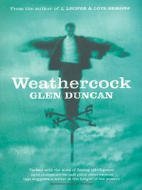 Book Cover for Weathercock by Glen Duncan