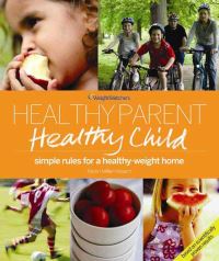 Book Cover for Healthy Parent, Healthy Child by Karen MillerKovach, Weight Watchers International