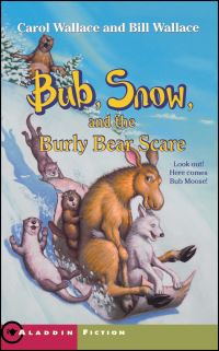 Book Cover for Bub, Snow, and the Burly Bear Scare by Carol Wallace, Bill Wallace