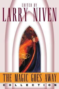 Book Cover for The Magic Goes Away Omnibus by Larry Niven