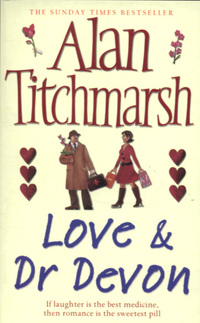 Book Cover for Love & Dr Devon by Alan Titchmarsh