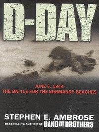 Book Cover for D-Day, June 6, 1944 by Stephen E Ambrose