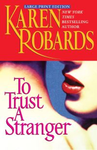 Book Cover for To Trust a Stranger by Karen Robards