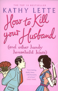 Book Cover for How to Kill Your Husband by Kathy Lette