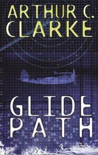 Book Cover for Glide Path by Arthur C Clarke