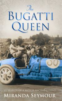 Book Cover for The Bugatti Queen by Miranda Seymour