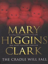 Book Cover for The Cradle Will Fall by Mary Higgins Clark