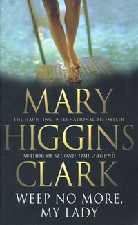Book Cover for Weep No More, My Lady by Mary Higgins Clark