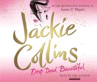 Book Cover for Drop Dead Beautiful by Jackie Collins