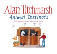 Book Cover for Animal Instincts by Alan Titchmarsh