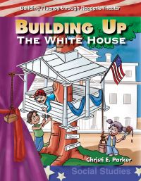 Book Cover for Building Up the White House by Christi E Parker