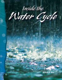 Book Cover for Inside the Water Cycle by William B Rice, Jennifer Overend Prior, Kathleen Kopp