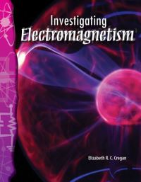 Book Cover for Investigating Electromagnetism by Elizabeth R Cregan