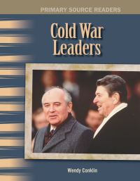 Book Cover for Cold War Leaders by Wendy Conklin