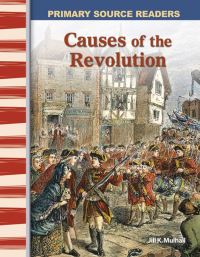 Book Cover for Causes of the Revolution by Jill K Mulhall, Jill Mulhall, Jill Mulhall, Jill Mulhall, Jill Mulhall, Jill Mulhall