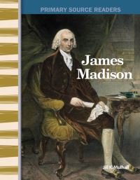 Book Cover for James Madison by Jill K Mulhall, Jill Mulhall, Jill Mulhall, Jill Mulhall