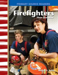 Book Cover for Firefighters Then and Now by Melissa Settle, Melissa Settle