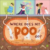 Book Cover for Where Does My Poo Go? by Jo Lindley, Inc DK Publishing