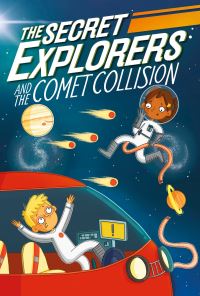 Book Cover for The Secret Explorers and the Comet Collision by SJ King