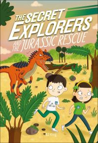 Book Cover for The Secret Explorers and the Jurassic Rescue by SJ King