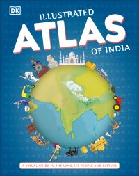 Book Cover for Illustrated Atlas of India by Inc DK Publishing