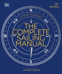 Book Cover for The Complete Sailing Manual by Steve Sleight, Lars Lippuner