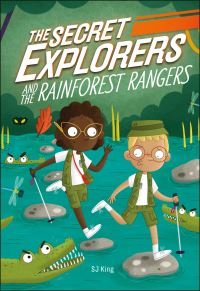 Book Cover for The Secret Explorers and the Rainforest Rangers by SJ King