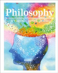 Book Cover for Philosophy A Visual Encyclopedia by DK