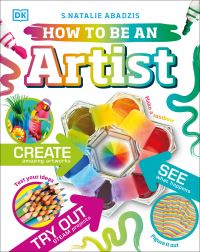 Book Cover for How to Be an Artist by S Natalie Abadzis