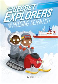 Book Cover for The Secret Explorers and the Missing Scientist by SJ King