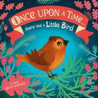 Book Cover for Once Upon a Time... There Was a Little Bird by Kathryn Jewitt