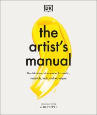 Book Cover for The Artist's Manual by Rob Pepper
