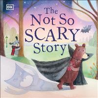 Book Cover for The Not So Scary Story by DK