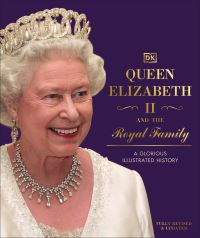 Book Cover for Queen Elizabeth II and the Royal Family by DK