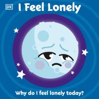 Book Cover for I Feel Lonely by Amy Braddon