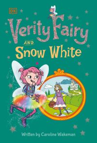Book Cover for Verity Fairy and Snow White by Caroline Wakeman