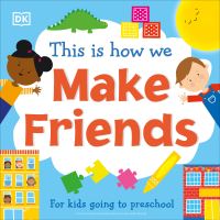 Book Cover for This Is How We Make Friends by Sally Beets, Niharika Prabhakar