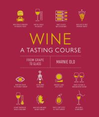 Book Cover for Wine A Tasting Course by Marnie Old