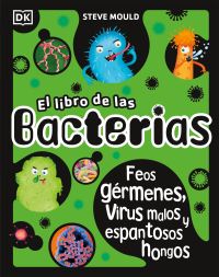 Book Cover for El Libro De Las Bacterias (The Bacteria Book) by Steve Mould