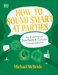 Book Cover for How to Sound Smart at Parties by Michael McBride