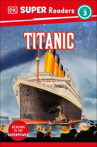 Book Cover for DK Super Readers Level 3 Titanic by DK
