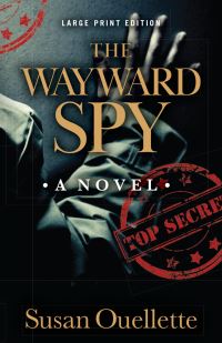 Book Cover for The Wayward Spy Volume 1 by Susan Ouellette