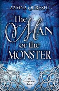 Book Cover for The Man or the Monster by Aamna Qureshi