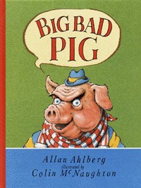 Book Cover for Big Bad Pig by Allan Ahlberg, Colin McNaughton