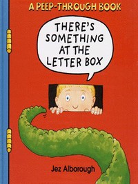 Book Cover for There's Something at the Letter Box by Jez Alborough