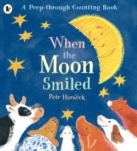 Book Cover for When the Moon Smiled by Petr Horácek