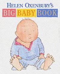 Book Cover for Helen Oxenbury's Big Baby Book by Helen Oxenbury