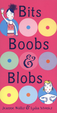Book Cover for Bits, Boobs & Blobs by Jeanne Willis, Lydia Monks